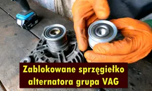 Uszkodzone sprzęgiełko alternatora objawy – jak rozpoznać i uniknąć kosztownych napraw