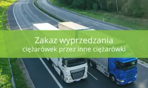 Wyprzedzanie ciężarówek na autostradzie - od kiedy obowiązują nowe przepisy?
