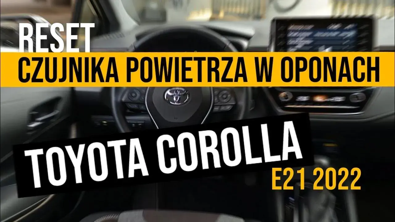 Jak łatwo zresetować czujnik ciśnienia w oponach Toyota Corolla – krok po kroku