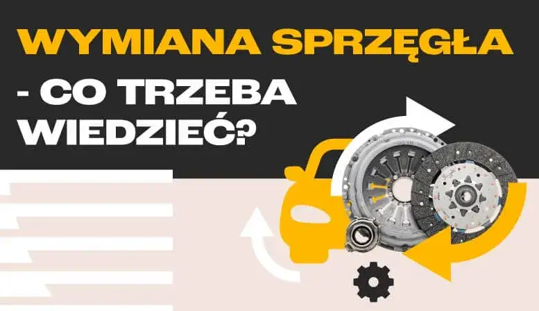 Zdjęcie Jak wymienić sprzęgło w samochodzie bez zbędnych problemów?